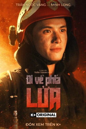 Đi Về Phía Lửa Đi Về Phía Lửa