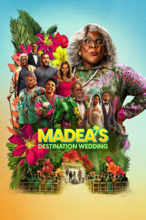 Madea: Lễ Cưới Khó Quên Madea: Lễ Cưới Khó Quên