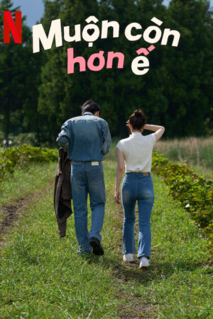 Muộn Còn Hơn Ế Muộn Còn Hơn Ế