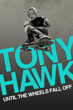 Tony Hawk: Đến Khi Bánh Xe Lìa Ván